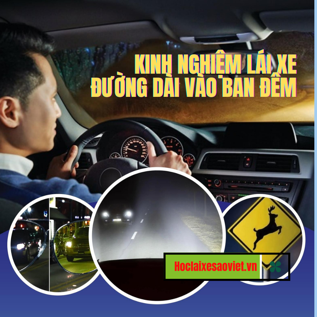 KINH NGHIỆM LÁI XE ĐƯỜNG DÀI VÀO BAN ĐÊM